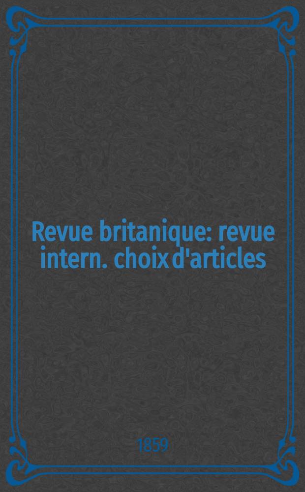 Revue britanique : revue intern. choix d'articles