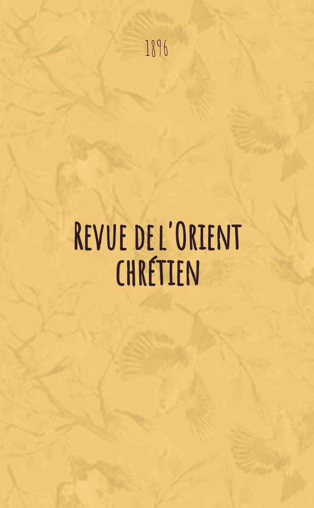 Revue de l'Orient chrétien : supplément trimestriel = Ревю восточного христианства