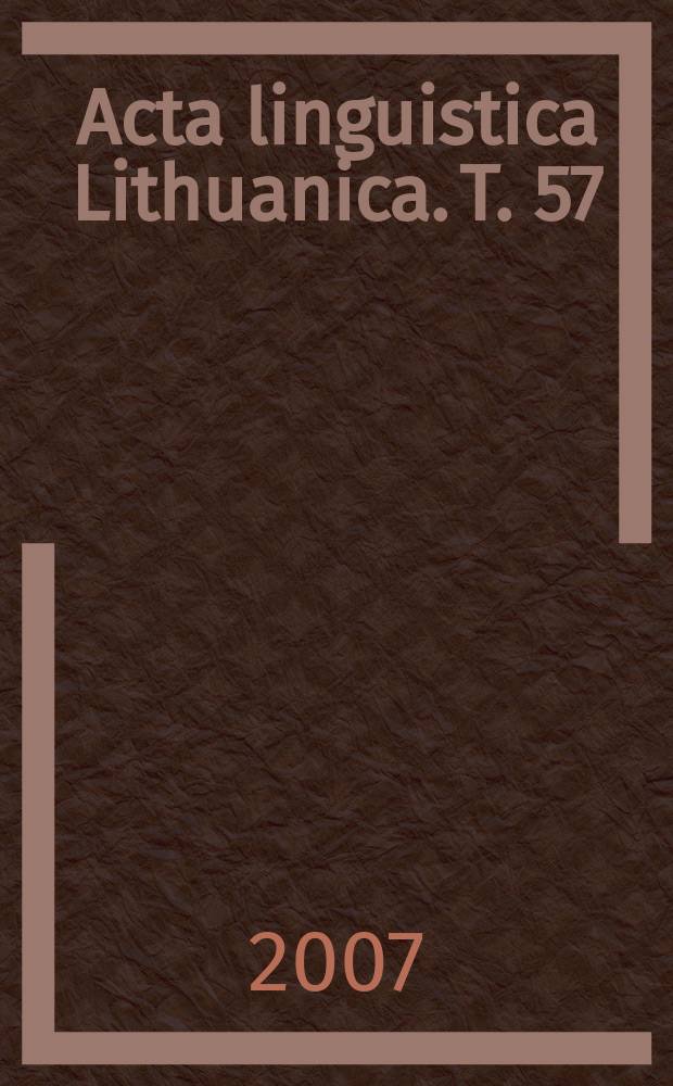 Acta linguistica Lithuanica. T. 57