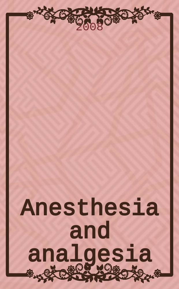 Anesthesia and analgesia : Current researches Official journal of the International anesthesia research soc. Vol. 107, № 5