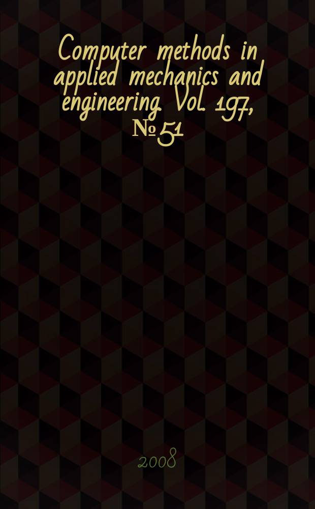 Computer methods in applied mechanics and engineering. Vol. 197, № 51/52