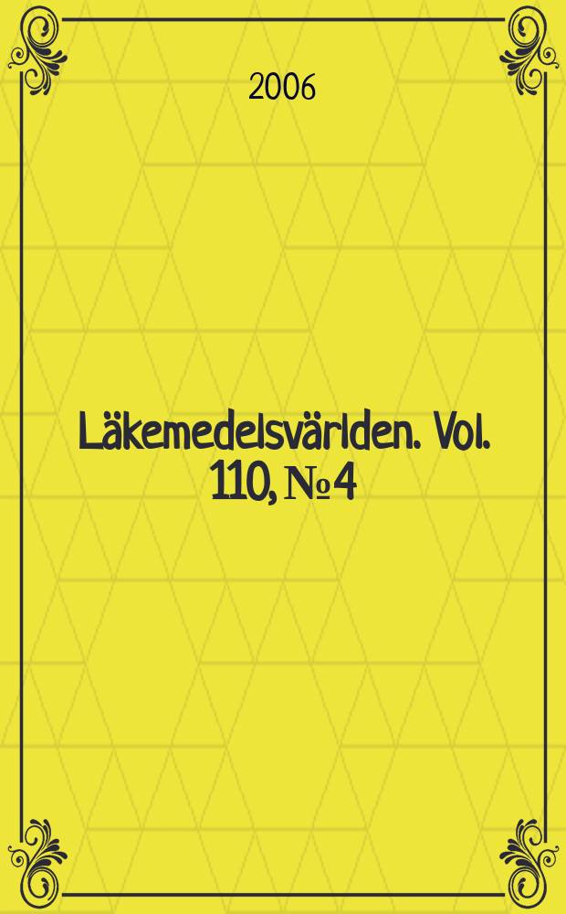 Läkemedelsvärlden. Vol. 110, № 4