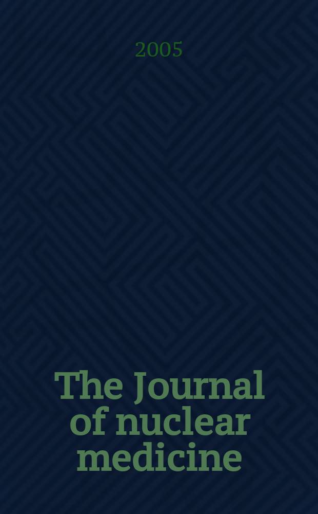 The Journal of nuclear medicine : The Official publ. of the Society of nuclear medicine. Vol. 46, № 9