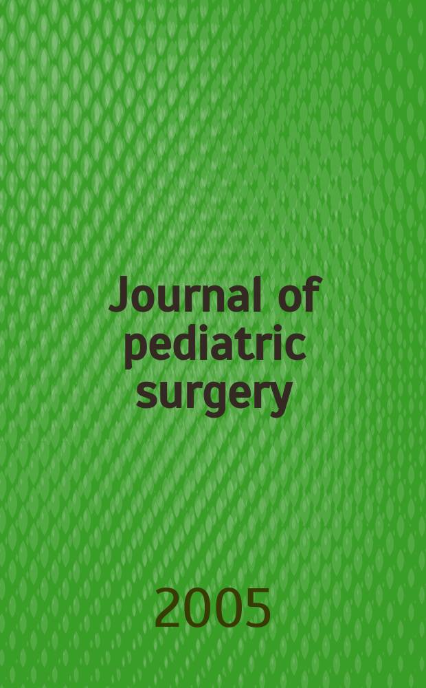 Journal of pediatric surgery : Official journal of surgical sect. of the American acad. of pediatrics, Brit. association of paediatric surgeons, American pediatric surgical association etc. Vol. 40, № 10