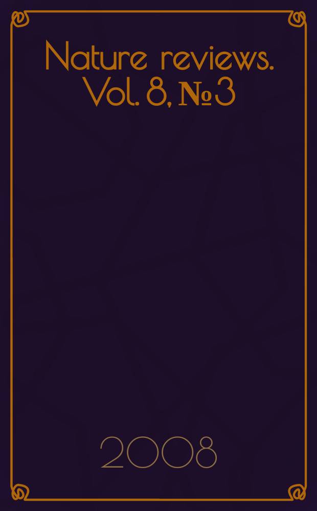 Nature reviews. Vol. 8, № 3