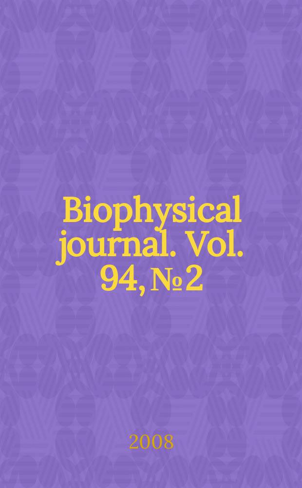 Biophysical journal. Vol. 94, № 2
