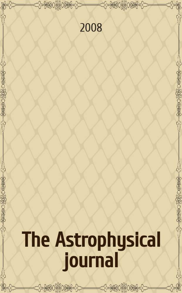 The Astrophysical journal : An international review of spectroscopy and astronomical physics. Vol. 675, № 1, pt 2