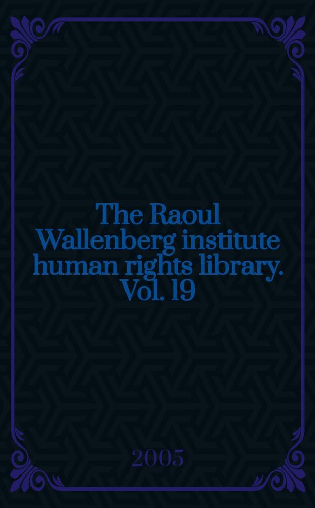 The Raoul Wallenberg institute human rights library. Vol. 19 : Beyond a one-dimensional state = Вдали от однозначных положений. Проявляющиеся права автономий