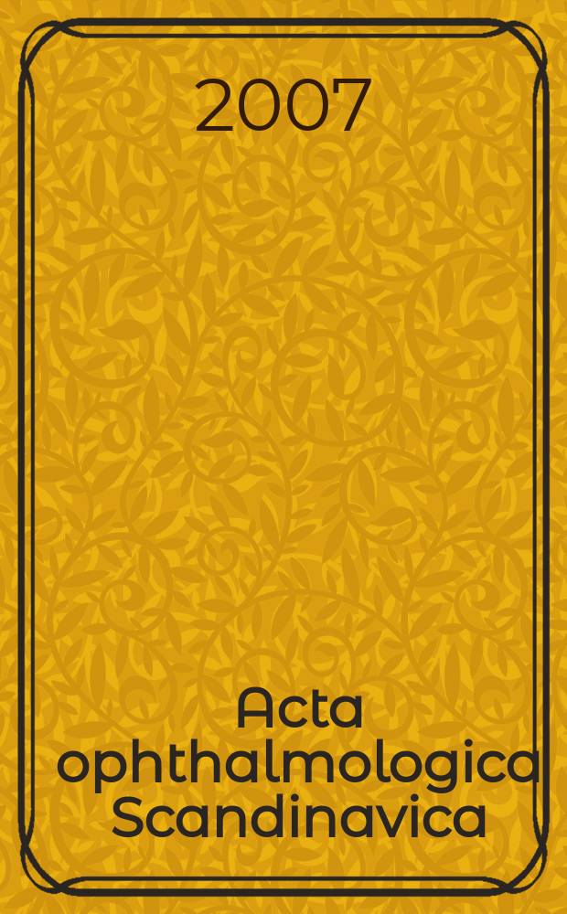 Acta ophthalmologica Scandinavica : The ophthalmological j. of the Nordic countries. Vol. 85, № 3