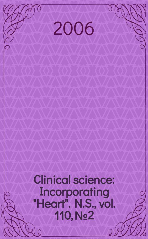 Clinical science : Incorporating "Heart". [N.S.], vol. 110, № 2