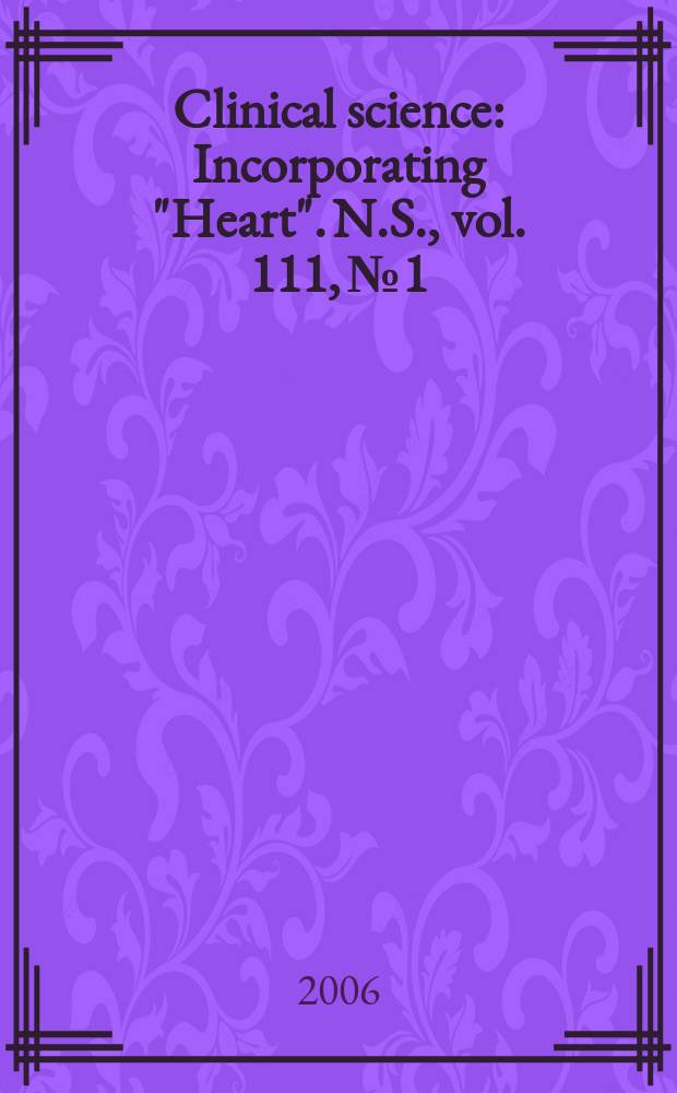 Clinical science : Incorporating "Heart". [N.S.], vol. 111, № 1
