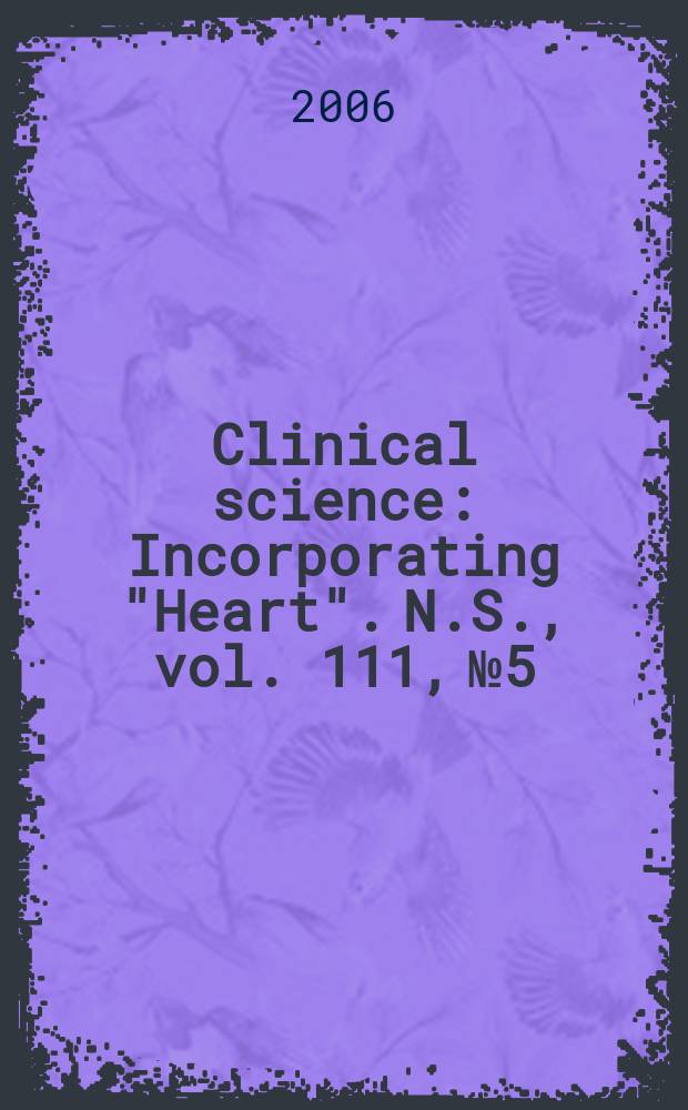 Clinical science : Incorporating "Heart". [N.S.], vol. 111, № 5