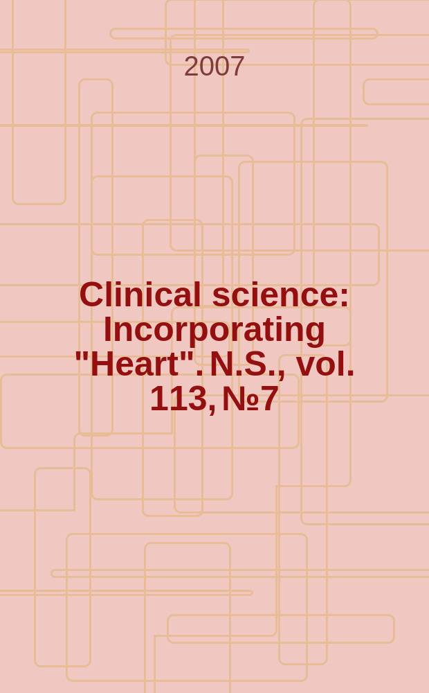 Clinical science : Incorporating "Heart". [N.S.], vol. 113, № 7