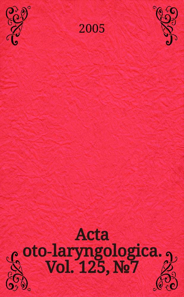 Acta oto-laryngologica. Vol. 125, № 7