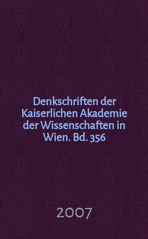 Denkschriften der Kaiserlichen Akademie der Wissenschaften in Wien. Bd. 356 : Material culture and well-being in Byzantium (400-1453) = Материальная культура и благосостояние в Византии(400-1453)