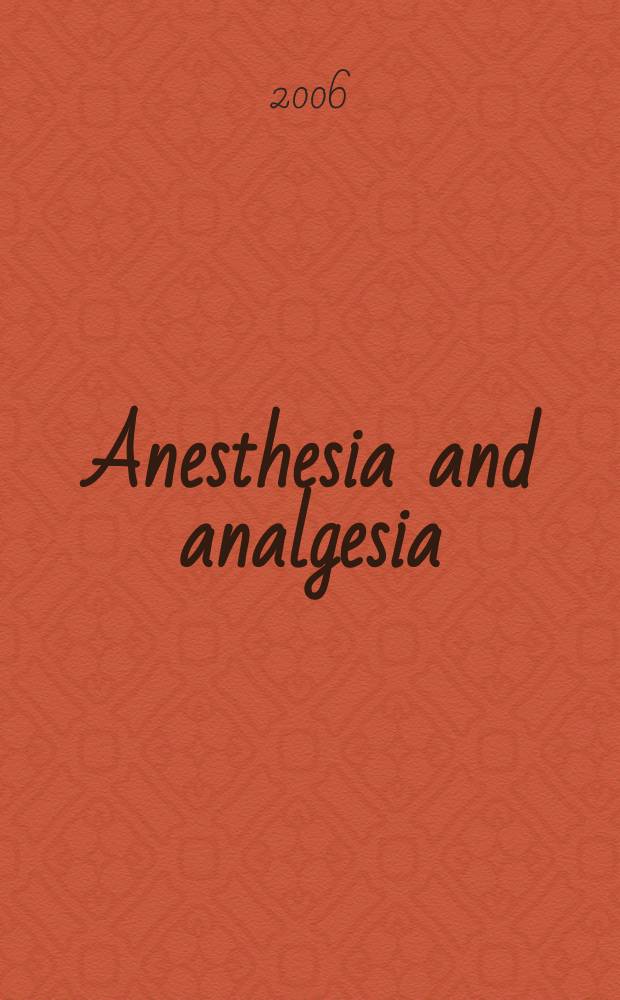 Anesthesia and analgesia : Current researches Official journal of the International anesthesia research soc. Vol. 102, № 1