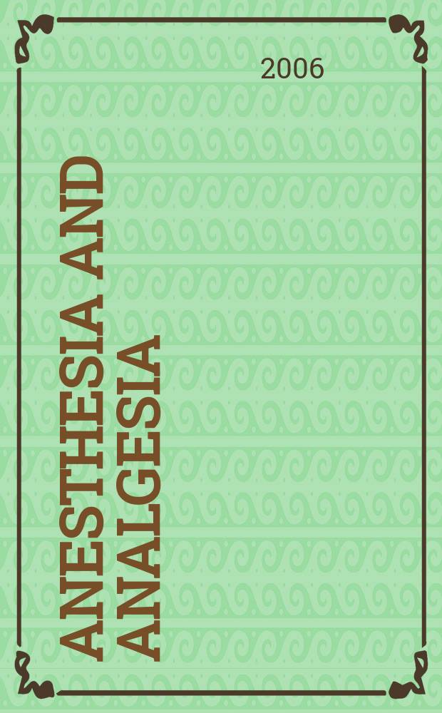 Anesthesia and analgesia : Current researches Official journal of the International anesthesia research soc. Vol. 102, № 3