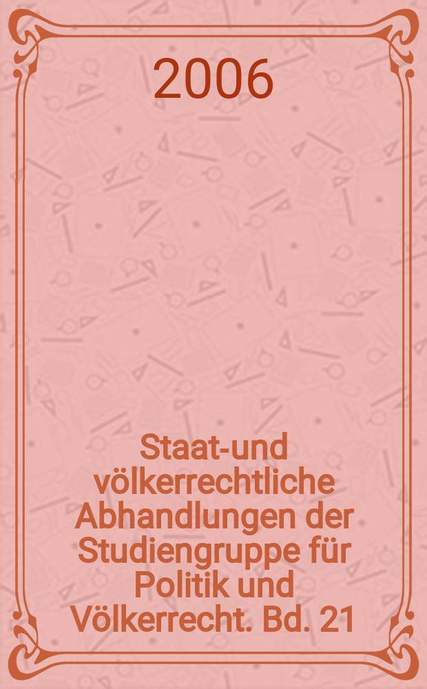 Staats- und völkerrechtliche Abhandlungen der Studiengruppe für Politik und Völkerrecht. Bd. 21 : Minderheitenschutz und Menschenrechte = Защита национальных меньшинств и их права