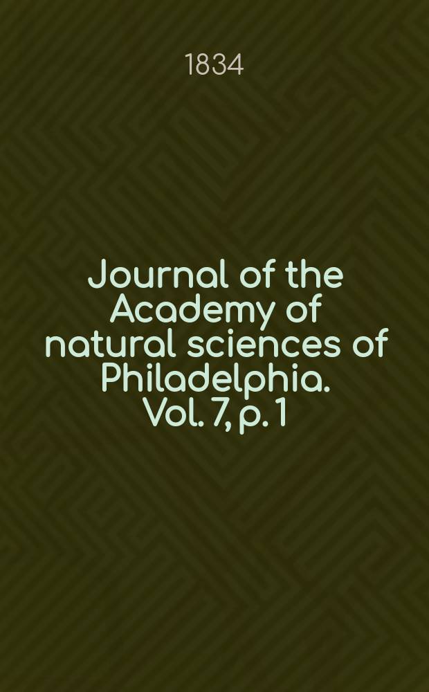 Journal of the Academy of natural sciences of Philadelphia. Vol. 7, p. 1