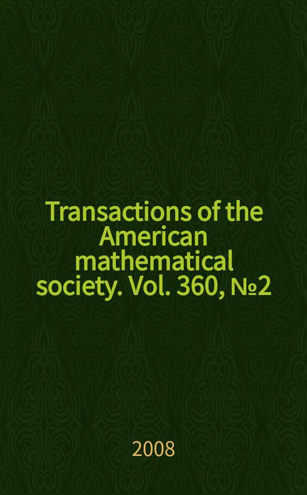 Transactions of the American mathematical society. Vol. 360, № 2(873)