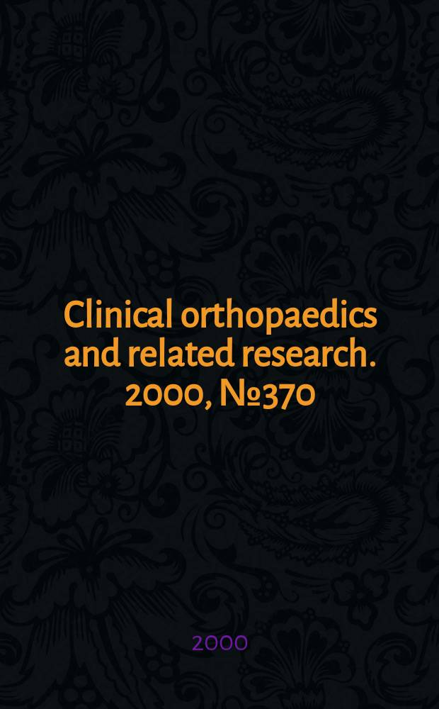 Clinical orthopaedics and related research. 2000, № 370