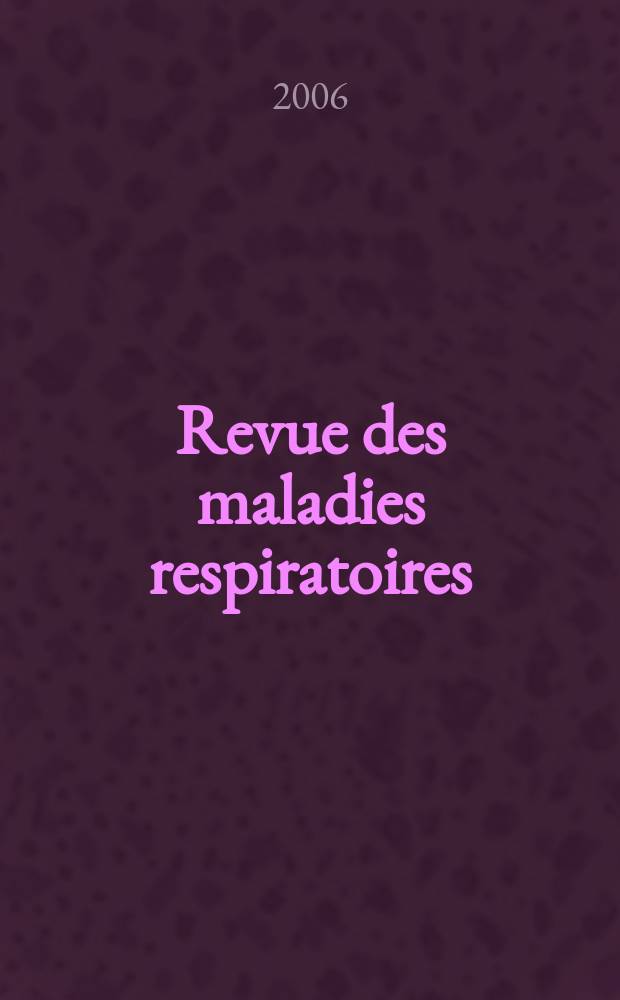Revue des maladies respiratoires : Organe offic. de la Soc. de pneumologie de langue fr. Vol.23, №4, cah. 1