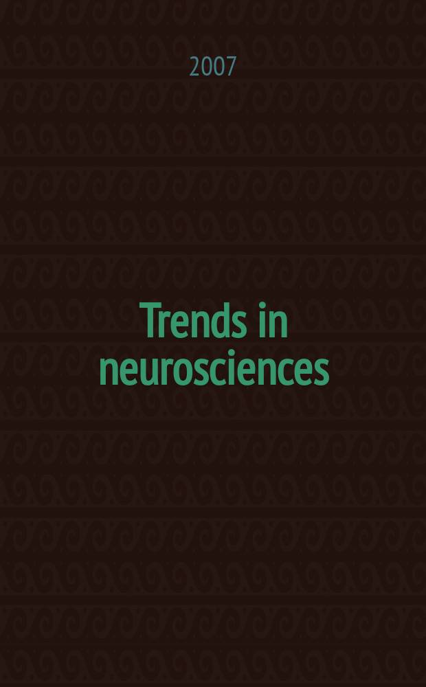 Trends in neurosciences : TINS. Vol. 30, № 1