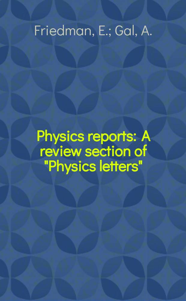 Physics reports : A review section of "Physics letters" (Sect. C). Vol. 452, № 4/5 : In-medium nuclear interactions of low-energy hadrons