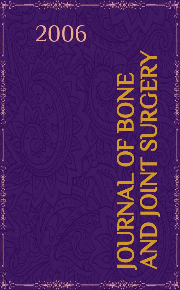 Journal of bone and joint surgery : The off. publ. of the American orthopaedic association the British orthopaedic surgeons. 2006 к vol. 88A, suppl. 3 : Selected papers from the ARCO 13th International symposium on bone circulation, September 15-17, 2005, Imperial college, London, United Kingdom = Избранные статьи 13-го международного симпозиума по костной циркуляции,15-17 сентября 2005,Лондон,Великобритания