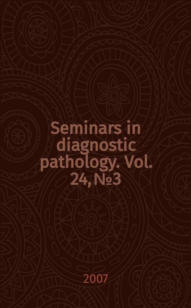 Seminars in diagnostic pathology. Vol. 24, № 3 : Non-neoplastic lesions of the lung = Неопухолевые поражения легких