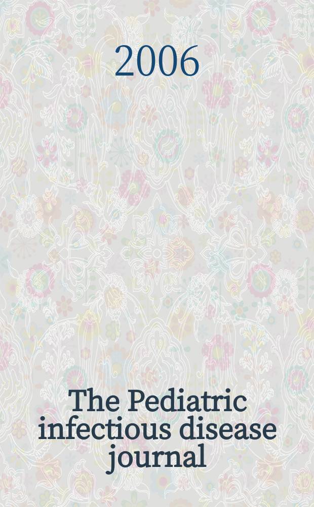 The Pediatric infectious disease journal : A journal for clinicians. 2006 к vol.25, № 1, suppl. : Rotavirus infection in Europe