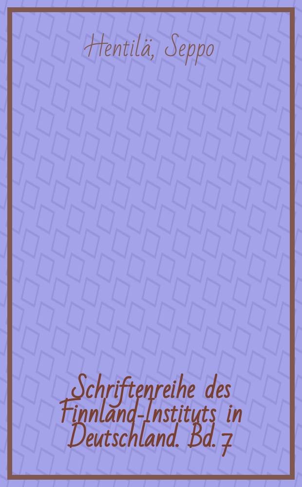 Schriftenreihe des Finnland-Instituts in Deutschland. Bd. 7 : Neutral zwischen den beiden deutschen Staaten = Нейтралитет с обоими германскими государствами: Финляндия и Германия в период холодной войны