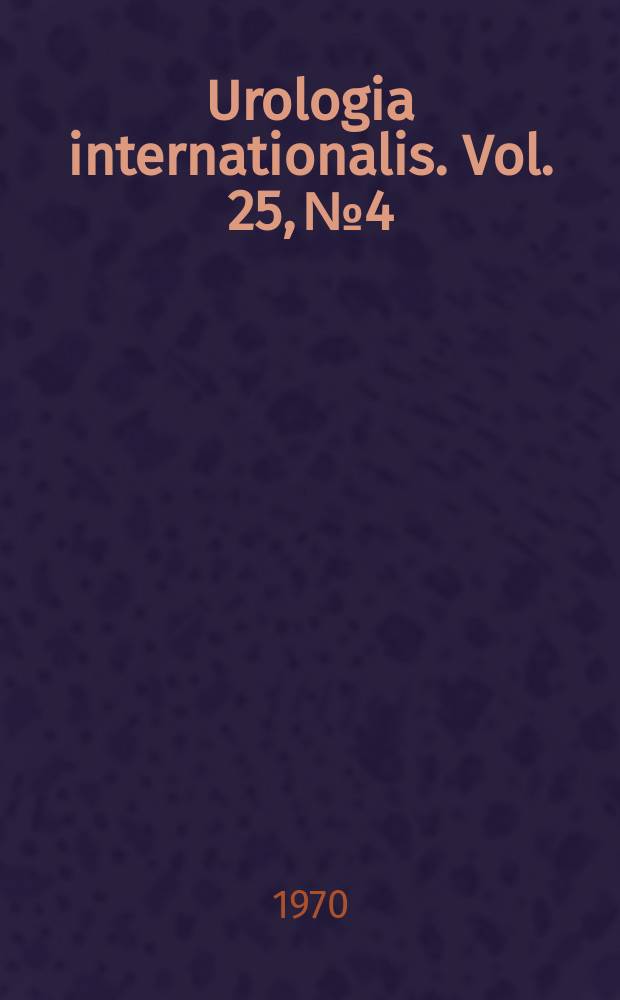 Urologia internationalis. Vol. 25, № 4