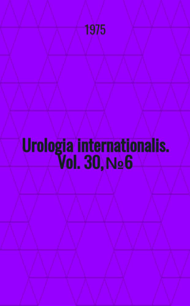 Urologia internationalis. Vol. 30, № 6