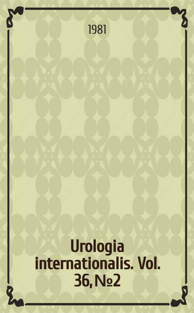 Urologia internationalis. Vol. 36, № 2