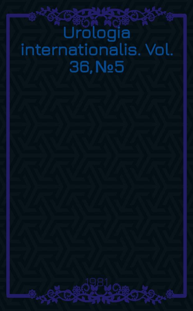 Urologia internationalis. Vol. 36, № 5