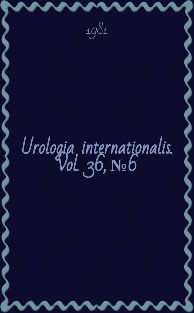 Urologia internationalis. Vol. 36, № 6