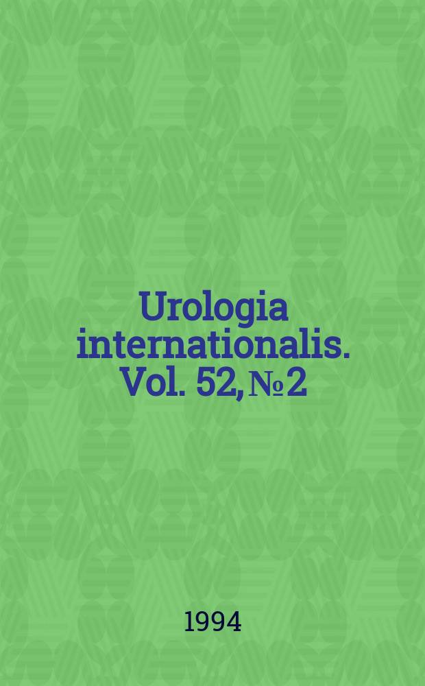 Urologia internationalis. Vol. 52, № 2