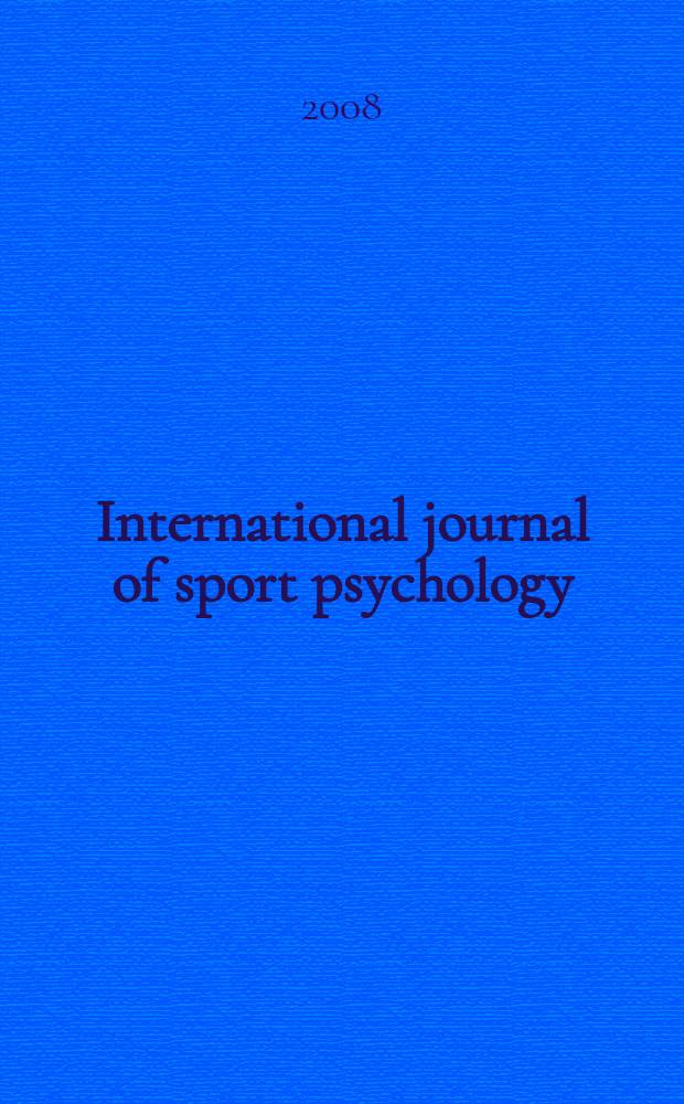 International journal of sport psychology : Offic. j. of the Intern. soc. of sports psychology. Vol. 39, № 1