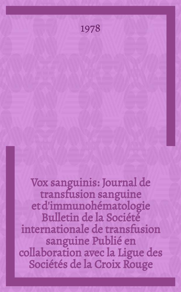 Vox sanguinis : Journal de transfusion sanguine et d'immunohématologie Bulletin de la Société internationale de transfusion sanguine Publié en collaboration avec la Ligue des Sociétés de la Croix Rouge. Vol.35, № 6