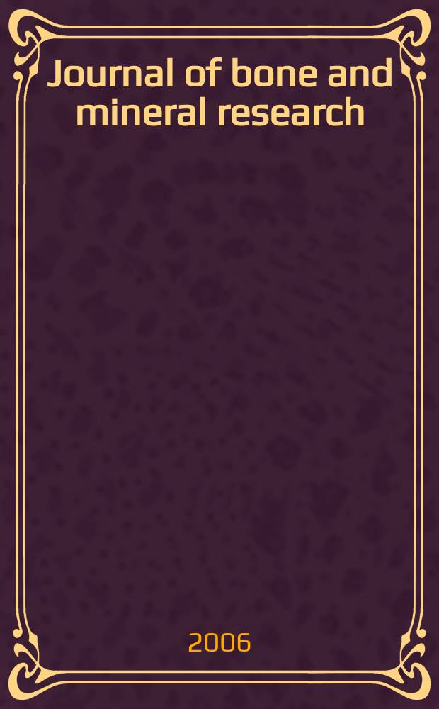 Journal of bone and mineral research : The offic. j. of Amer. soc. for bone and mineral research. Vol. 21, № 5