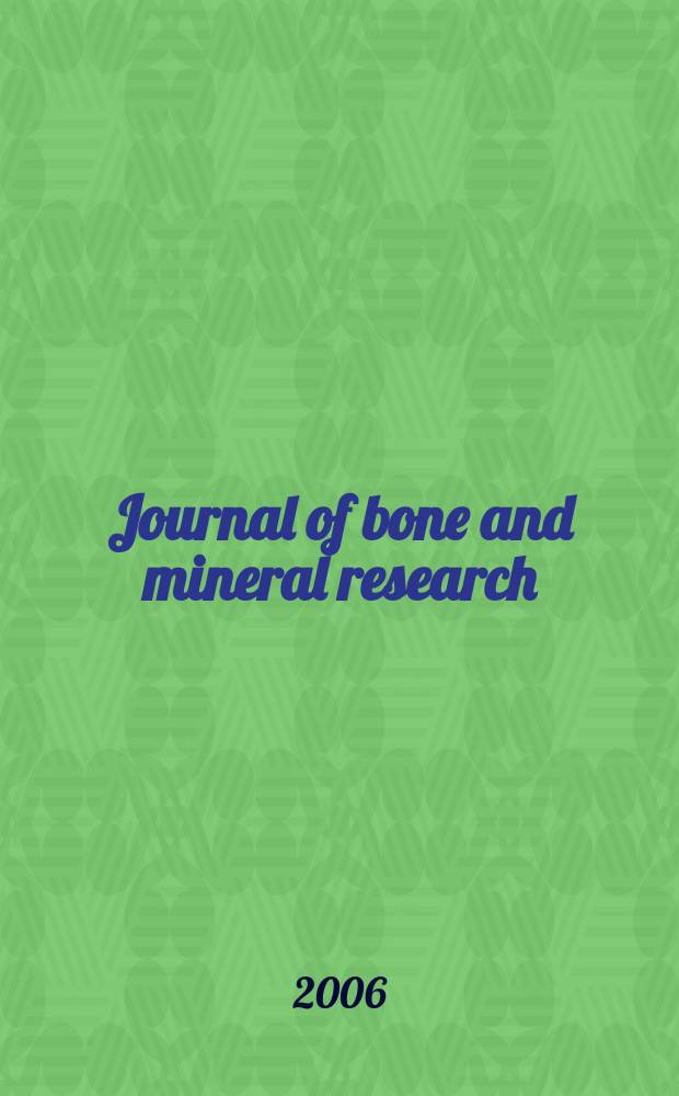 Journal of bone and mineral research : The offic. j. of Amer. soc. for bone and mineral research. Vol. 21, № 7