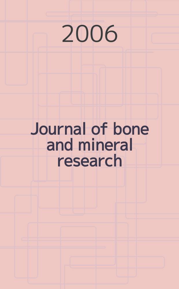Journal of bone and mineral research : The offic. j. of Amer. soc. for bone and mineral research. Vol. 21, № 10