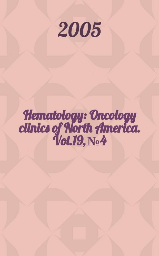 Hematology : Oncology clinics of North America. Vol.19, №4 : Central nervous system lymphomas