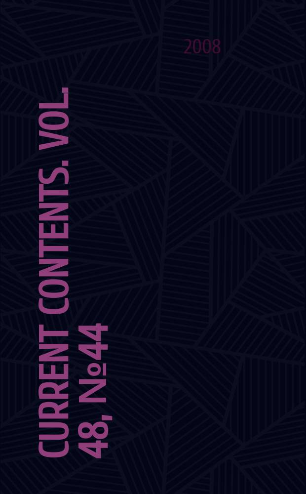 Current contents. Vol. 48, № 44