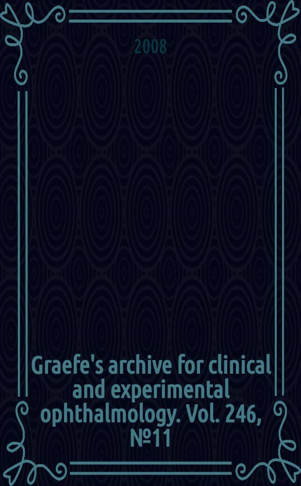 Graefe's archive for clinical and experimental ophthalmology. Vol. 246, № 11