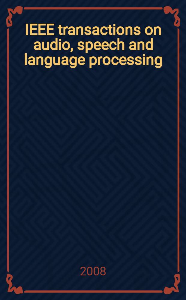 IEEE transactions on audio, speech and language processing : a publ. of the IEEE Signal processing soc. Vol. 16, № 8