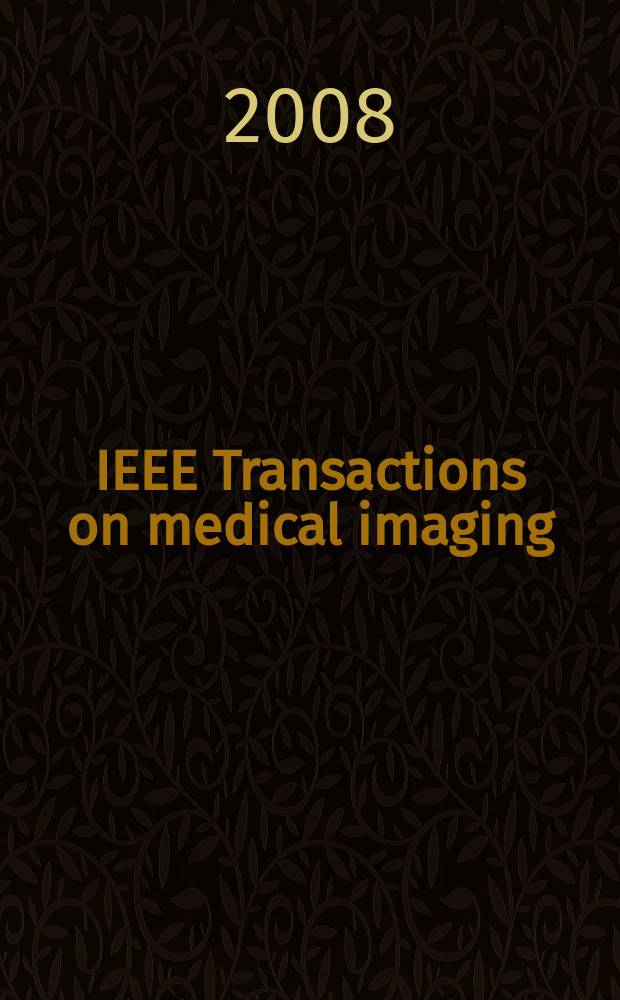 IEEE Transactions on medical imaging : A publ. of the IEEE Engineering in medicine a. biology soc. etc. Vol. 27, № 11