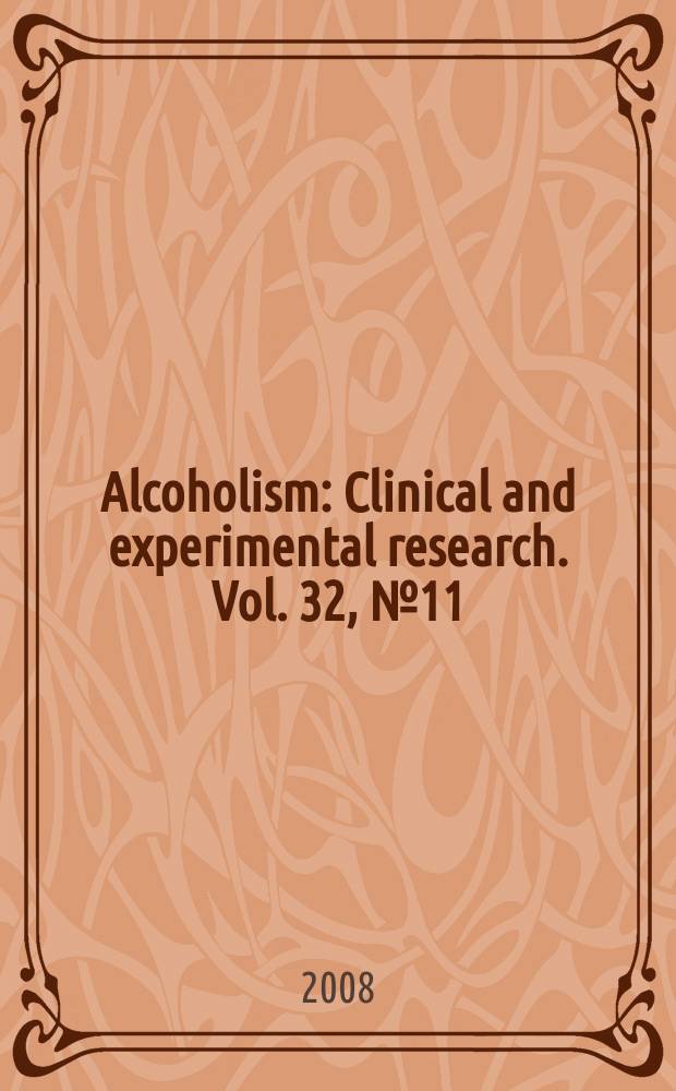 Alcoholism : Clinical and experimental research. Vol. 32, № 11
