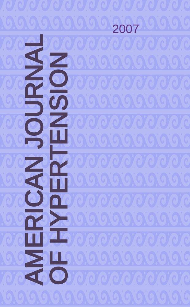 American journal of hypertension : J. of the Amer. soc. of hypertension. Vol. 20, № 6